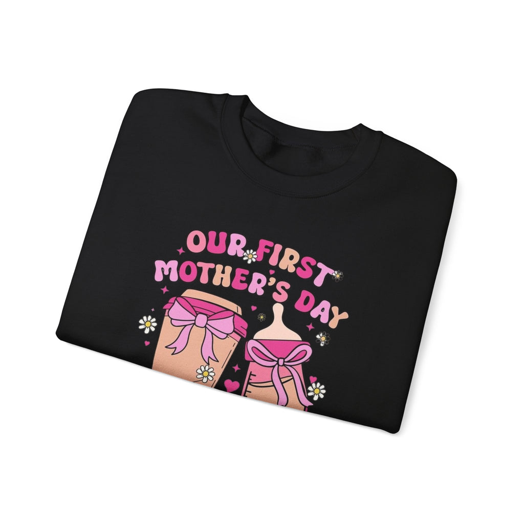 “Our First Mother’s Day Together Crewneck Sweatshirt